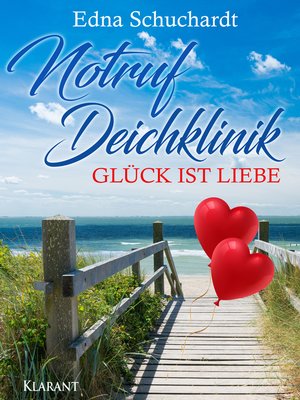 cover image of Notruf Deichklinik. Glück ist Liebe